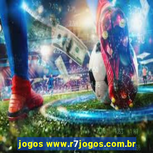 jogos www.r7jogos.com.br